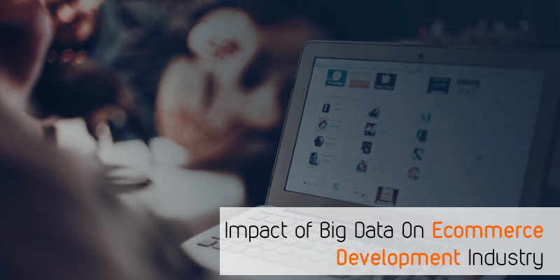 Impact of Big Data On the Ecommerce Development Industry.png